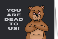 Coworker Retirement With Angry Cartoon Bear You Are Dead To Us card