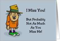 Humorous Miss You I...