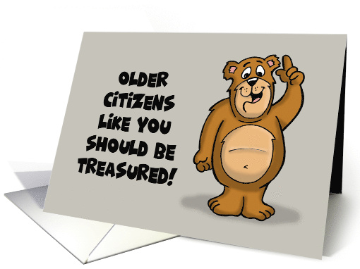 Humorous Getting Older Birthday Older Citizens Should Be... (1712588)