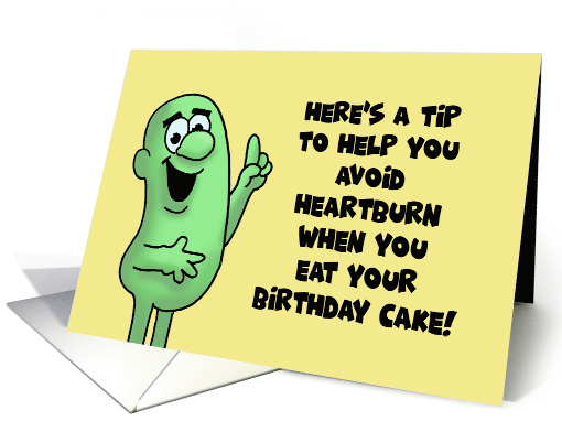 Humorous Birthday Here's A Way To Avoid Heartburn When... (1713236)