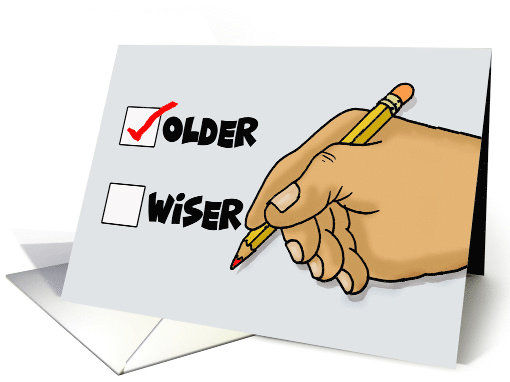 Humorous Birthday With Cartoon Hand Checking Off Older Not Wiser card