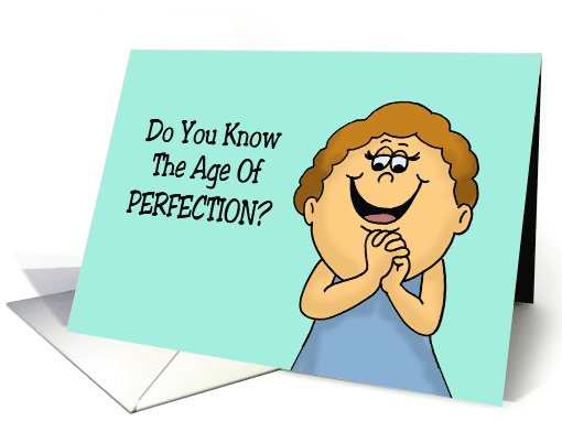 Humorous 60th Birthday Do You Know The Age Of Perfection Sixty card