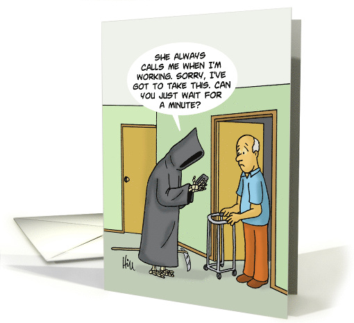 Humorous Getting Older Birthday With Grim Reaper Taking A Call card
