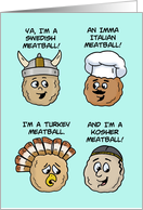 Humorous Blank With Four Meatballs Swedish Italian Turkey Kosher card