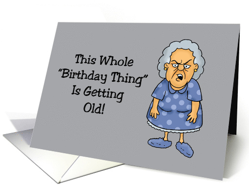 Humorous getting Older Birthday This Birthday Thing Is... (1716734)