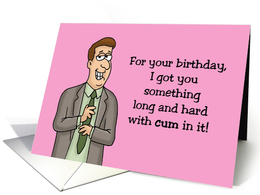 Humorous Adult Birthday I Got You Something Long And Hard... (1717010)