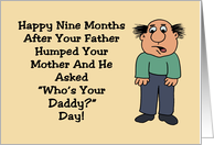 Humorous Adult Birthday 9 Months After Your Father Humped Your Mom card