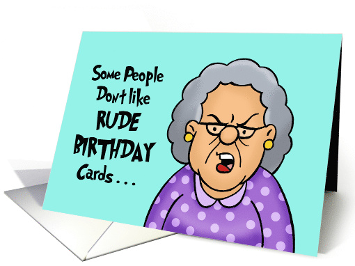 Humorous Adult Birthday Some People Don't Like Rude Cards... (1718258)