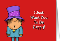 Humorous Adult Romance I Just Want You To Be Happy And Naked card