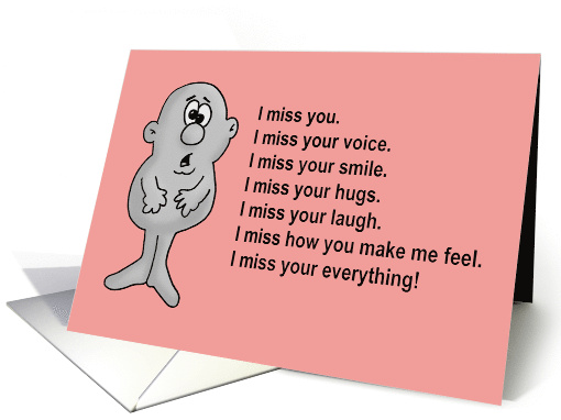 Miss You I Miss Your Voice Your Smile Your Hugs Your Everything card
