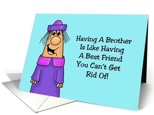 Funny Brother Birthday Having A Brother Is Like Having A... (1719354)