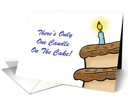 Humorous Birthday There's Only one Candle You're One In A Million card