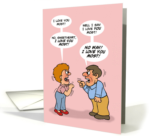 Humorous Spouse Anniversary With Couple Arguing I Love You Most card