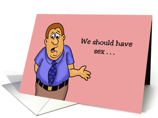 Humorous Adult Anniversary For Spouse We Should Have Sex card