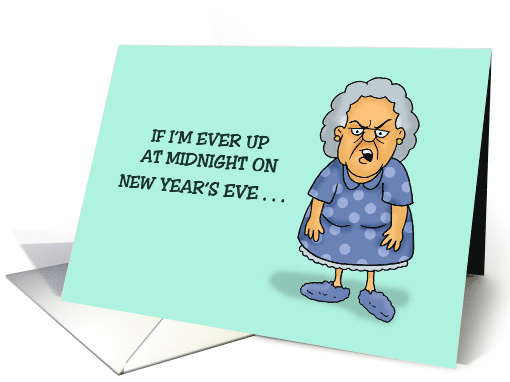 Humorous New Year's Card If I'm Ever Up At Midnight On... (1722036)