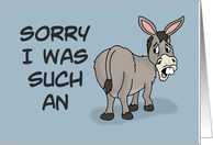 Humorous Apology Sorry I Was Such An With Cartoon Donkey card