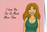 Humorous Spouse Anniversary With Cartoon Woman I Love You For So card
