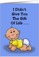 Son’s Birthday From Mother I Didn’t Give You The Gift Of Life card