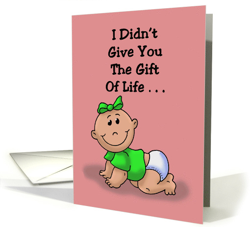 Daughter's Birthday From Mother I Didn't Give You The... (1722288)