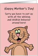 Humorous Mother’s Day Sorry You Have To Put Up With All The Whining card