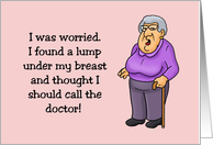 Humorous Hello I Found A Lump Under My Breast It Was My Knee card