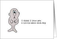 Love I Think I love You A Little More Each Day card
