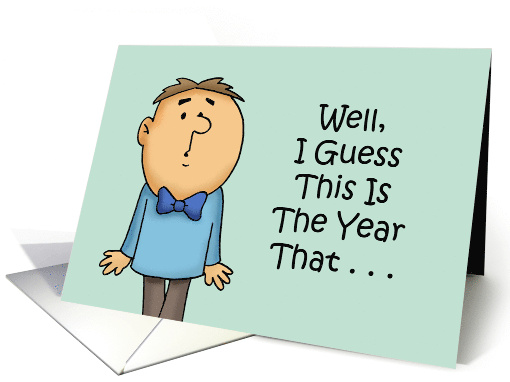 Humorous Brother Birthday Well I Guess This Is The Year You Start card