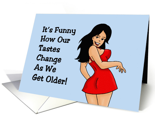 Birthday Spanking Humor It's Funny How Our Tastes Change... (1727598)