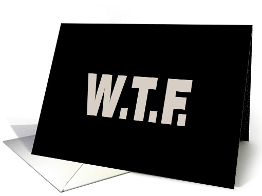 Humorous 40th Birthday WTF Who Turned Forty card (1728068)