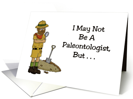 Humorous Getting Older Birthday I Know An Old Fossil When... (1729350)