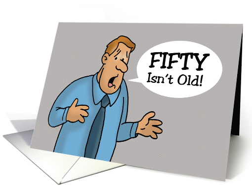 Humorous 50th Birthday Fifty Isn't Old Depressing But Not Old card