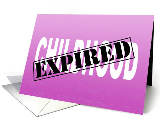 Humorous 21st Birthday Childhood Is Expired card (1730138)