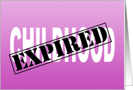 Humorous 21st Birthday Childhood Is Expired card