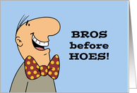 Funny Adult Brother Birthday Bros Before Hoes Am I Right card