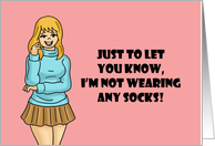 Adult Romance I’m Not Wearing Any Socks And I Have Panties To Match card