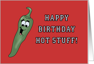 Humorous Birthday With A Jalapeno Happy Birthday Hot Stuff card