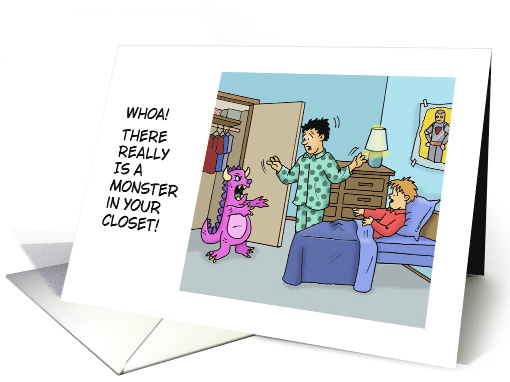Humorous Father's Day There Is A Monster In Your Closet card (1731674)