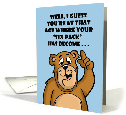 Humorous Birthday Reached The Age Where Your Six Pack Is A Keg card