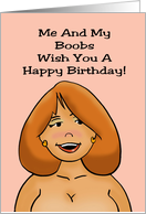 Humorous Adult Birthday Me And My Boobs Wish You A Happy Birthday card