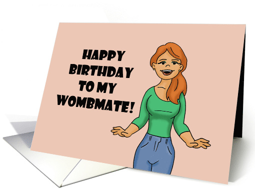 Humorous Twin Birthday Happy Birthday To My Wombmate card (1732614)