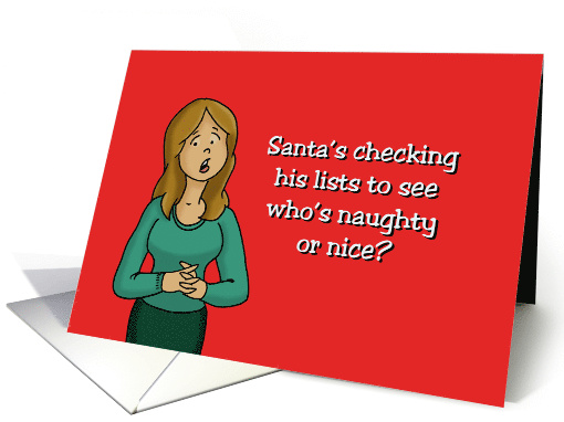 Humorous Christmas Santa's Checking His Lists I'm Screwed card