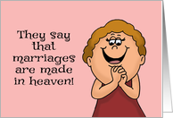 Humorous Anniversary They Say Marriages Are Made In Heaven card