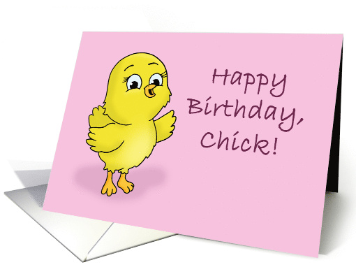 Humorous Birthday For Her With Cartoon Chick Happy Birthday Chick card