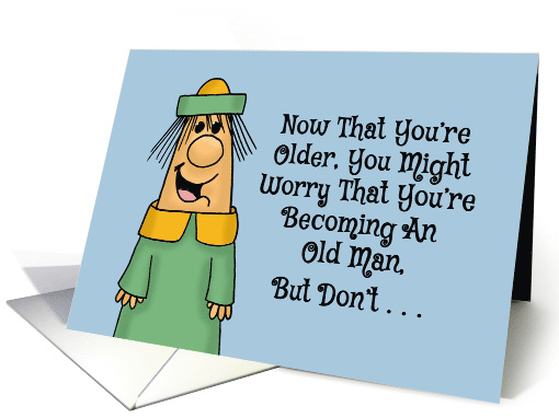 Funny Birthday For Him You Might Worry That You're... (1733290)