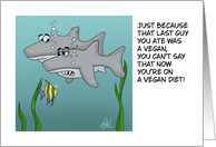 Funny Vegan Card With Cartoon Sharks Just Because You Ate A Vegan card