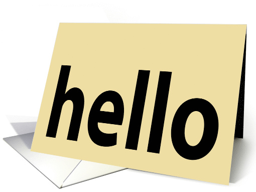 Hi Hello Card With Hello In Large Black Lower Case Letters On Tan card