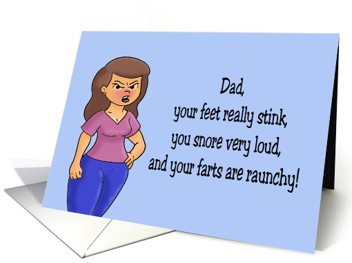 Humorous Father's Day Dad Your Feet Really Stink And You Snore card