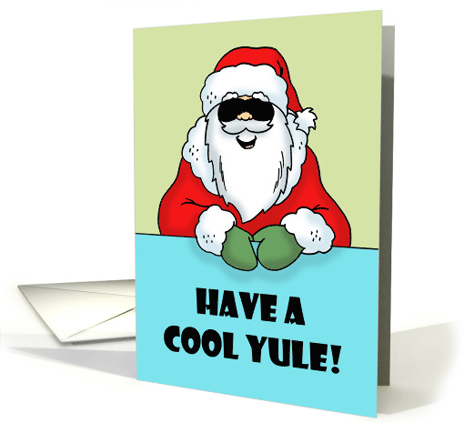 Humorous Christmas With Santa In Sunglasses Have A Cool Yule card