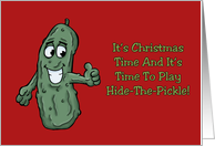 Humorous Adult Christmas It’s Time To Play Hide The Pickle card