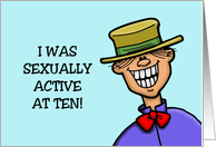 Humorous Adult Miss You I Was Sexually Active At Ten It’s Ten Forty card